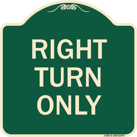 Signmission Designer Series Right Turn Only, Green & Tan Heavy-Gauge Aluminum Sign, 18" x 18", G-1818-22974 A-DES-G-1818-22974